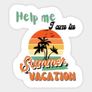 Help me I am in summer vacation. Sticker